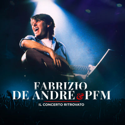 FABRIZIO DE ANDRE & PFM IL CONCERTO RITROVATO