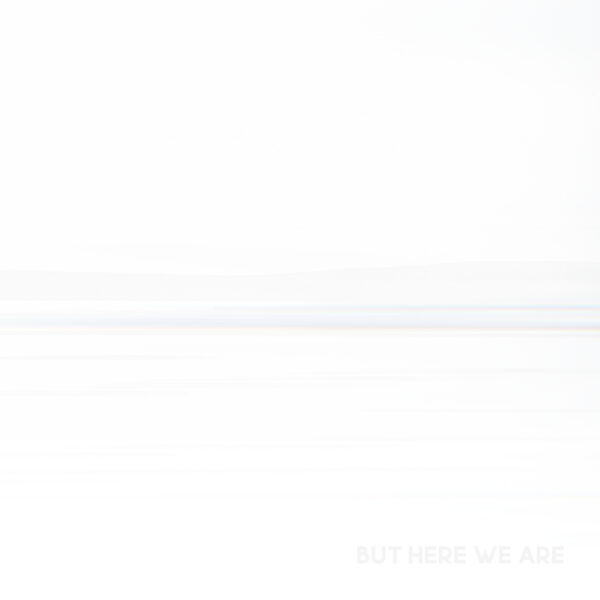 BUT HERE WE ARE WHITE VINYL LIMITED