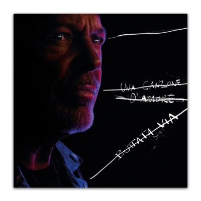 UNA CANZONE D'AMORE BUTTATA VIA (7" DELUXE LIMITED EDT.)