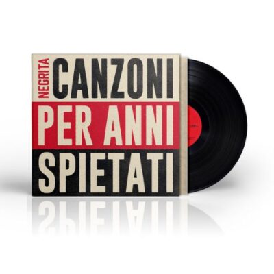 CANZONI PER ANNI SPIETATI