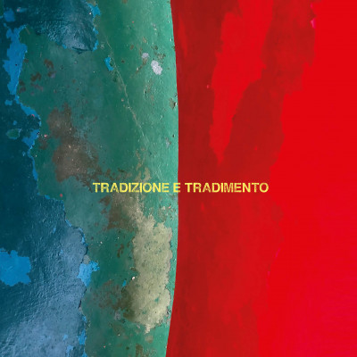 TRADIZIONE E TRADIMENTO