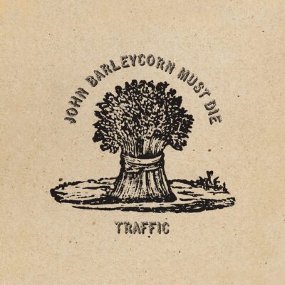 JOHN BARLEYCORN MUST DIE (180 GR. REMASTERED)