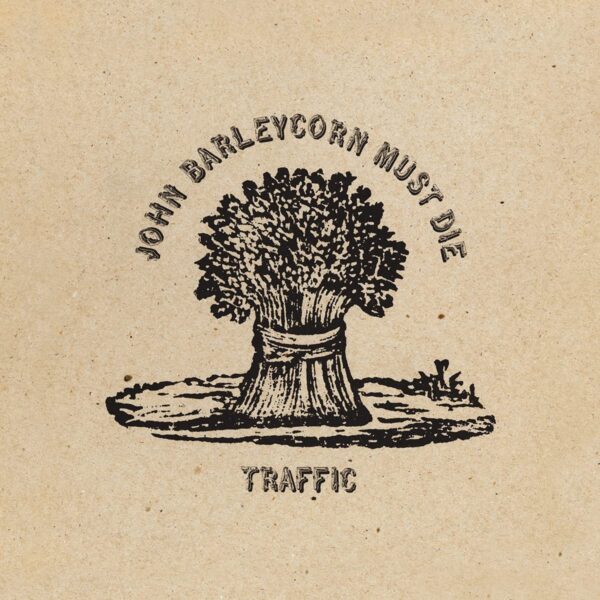 JOHN BARLEYCORN MUST DIE (180 GR. REMASTERED)