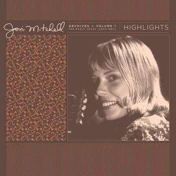 JONI MITCHELL ARCHIVES, VOL. 1 (1963-1967) RSD 2021