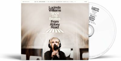 LUCINDA WILLIAMS SINGS THE BEATLES AT ABBEY ROAD