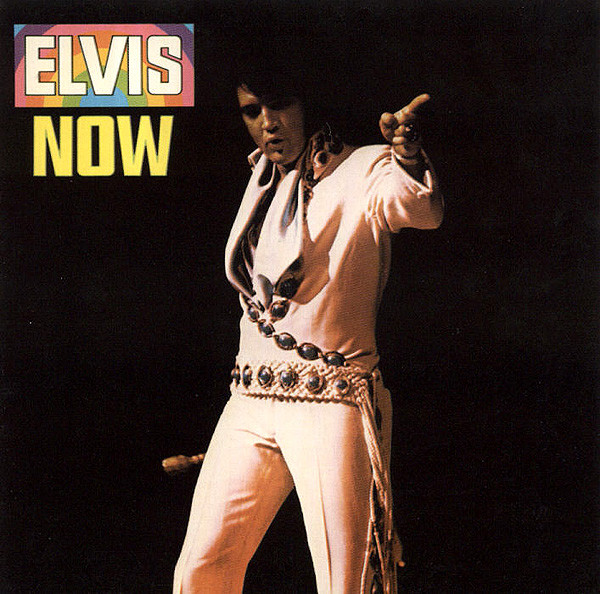 ELVIS NOW