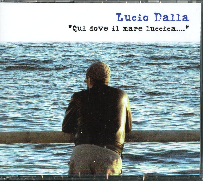 QUI DOVE IL MARE LUCCICA