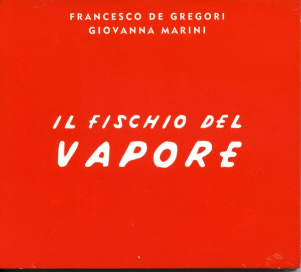 IL FISCHIO DEL VAPORE (DIGIPACK 2015)
