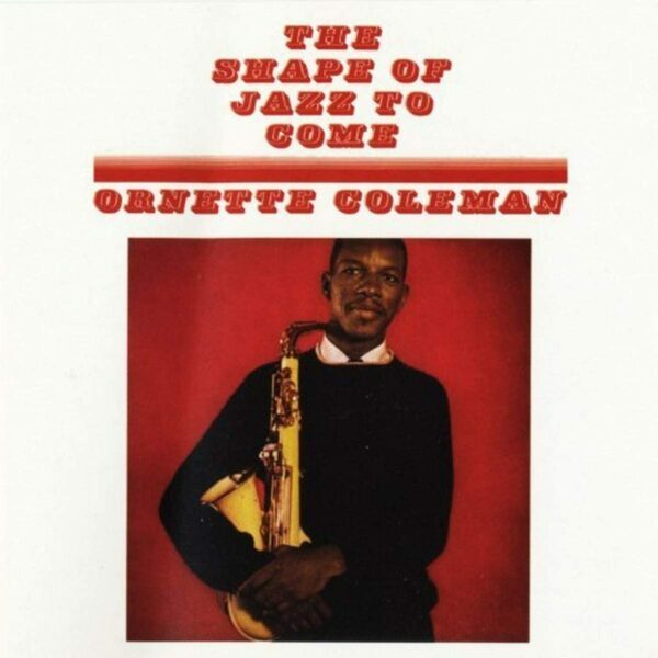 THE SHAPE OF JAZZ TO COME DELUXE ED.
