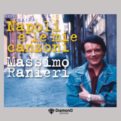 NAPOLI E LE MIE CANZONI