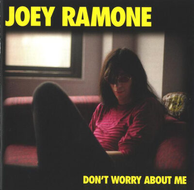 DON'T WORRY ABOUT ME (COLOURED VINYL) RSD 2021