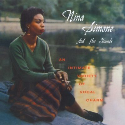 NINA SIMONE AND HER FRIENDS (2021 STEREO REMASTER)