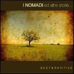 I NOMADI ED ALTRE STORIE: BEST AND RARITIES