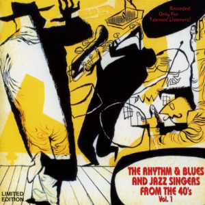 RHYTHM AND BLUES AND JAZZ SINGERS FROM THE 40 S VOL 1
