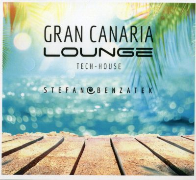 GRAN CANARIA LOUNGE TECH HOUSE (DIGIPACK)