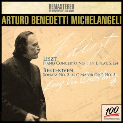 ARTURO BENEDETTI MICHELANGELI: PLAYS LISZT & BEETHOVEN