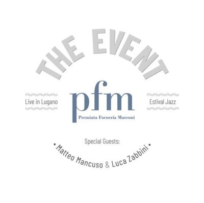 THE EVENT LIVE IN LUGANO