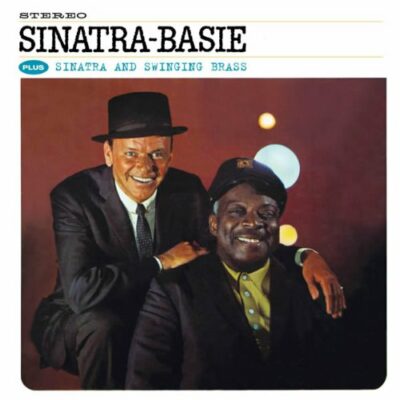 FRANK SINATRA / COUNT BASIE - SINATRA-BASIE / SINATRA AND SWINGING BRASS